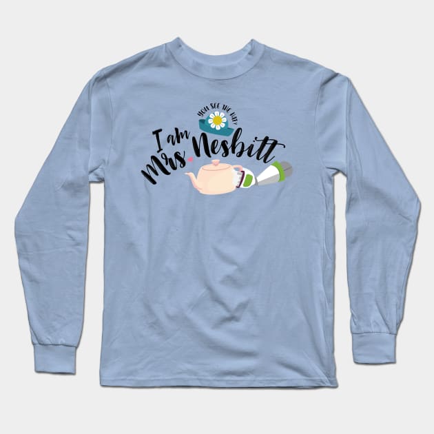 I Am Mrs. Nesbitt Long Sleeve T-Shirt by VirGigiBurns